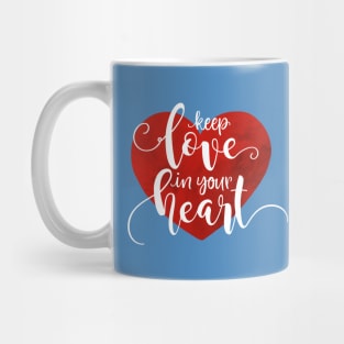 Keep Love in Your Heart Valentine Quote Calligraphy Mug